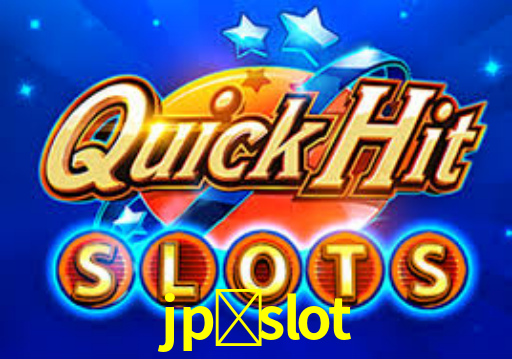jp-slot -  - jp slot bet