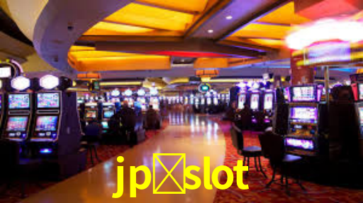 jp-slot,jp slot bet