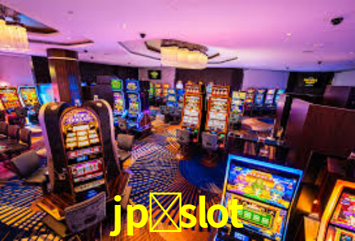jp-slot,jp slot bet